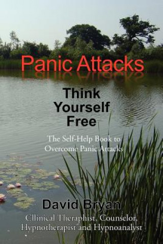 Livre Panic Attacks Think Yourself Free David Bryan