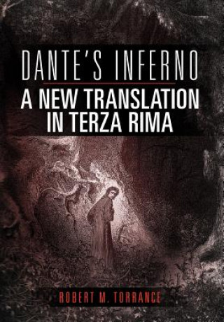 Książka Dante's Inferno, A New Translation in Terza Rima Robert M Torrance