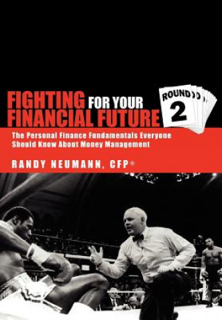 Könyv Fighting For Your Financial Future Randy Neumann