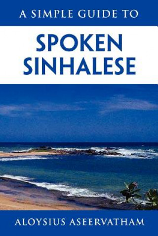 Carte Simple Guide to Spoken Sinhalese Aloysius Aseervatham