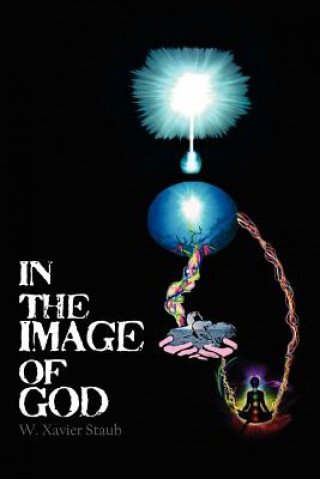 Книга In The Image of God W Xavier Staub