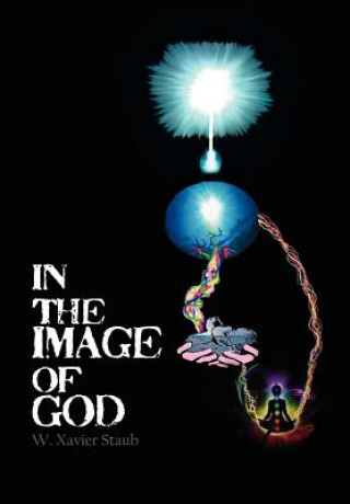 Kniha In The Image of God W Xavier Staub