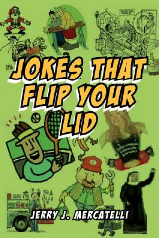 Könyv Jokes That Flip Your Lid Jerry J Mercatelli