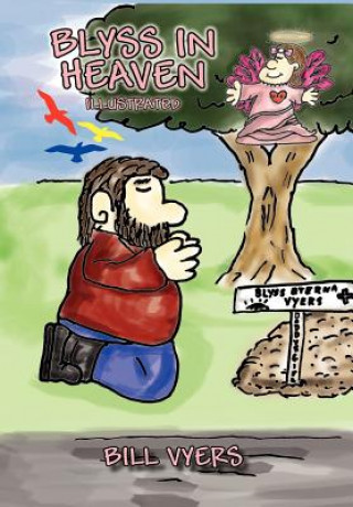 Kniha Blyss in Heaven Illustrated Bill Vyers