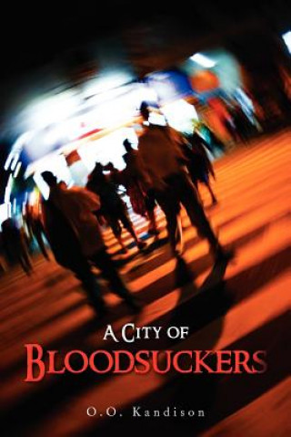 Knjiga City of Bloodsuckers O O Kandison