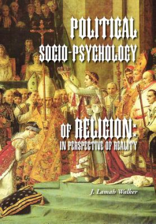 Kniha Political Socio-Psychology of Religion J Lamah Walker