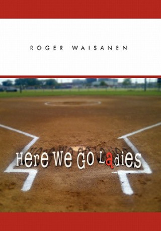 Book Here We Go Ladies Roger Waisanen