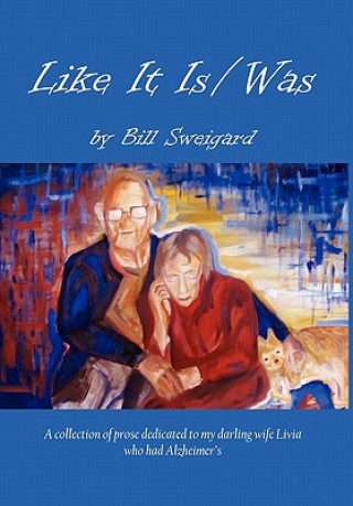 Книга Like it Is/Was Bill Sweigard
