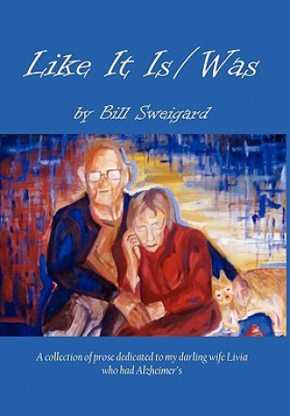 Książka Like it Is/Was Bill Sweigard