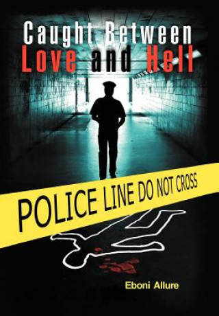 Boek Caught Between Love and Hell Eboni Allure