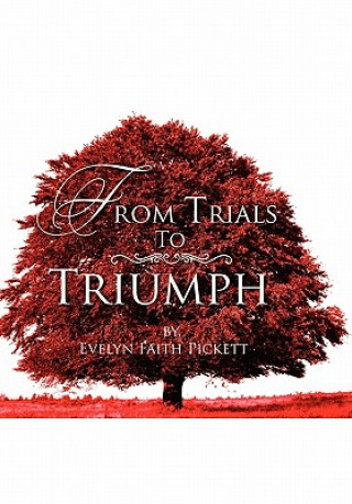 Buch From Trials To Triumph Evelyn Faith Pickett