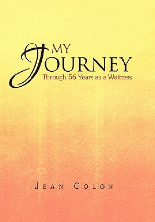 Βιβλίο My Journey Through 56 Years as a Waitress Jean Colon