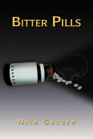 Kniha Bitter Pills Nick Gauger