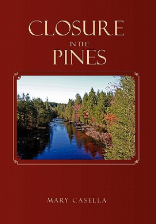 Kniha Closure in the Pines Mary Casella