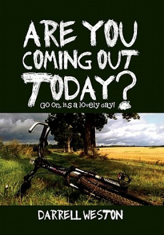 Книга Are You Coming Out Today? Darrell Weston