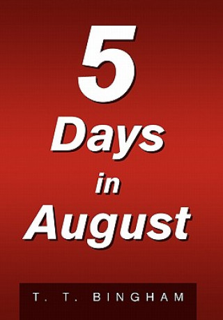 Kniha 5 Days in August T T Bingham