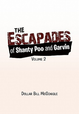 Carte Escapades of Shanty Poo and Garvin Dollar Bill McGonigle