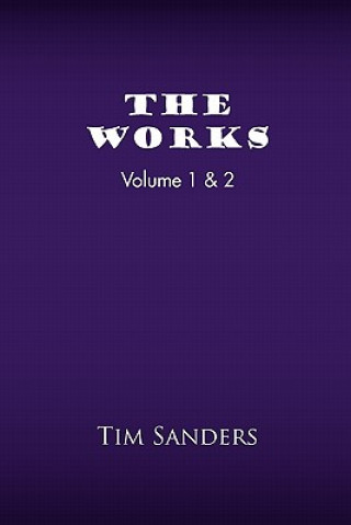 Könyv Works Volume 1 & 2 Tim Sanders