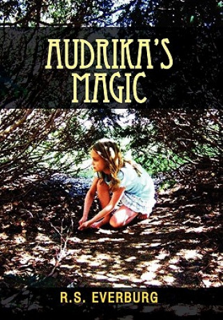 Kniha Audrika's Magic R S Everburg