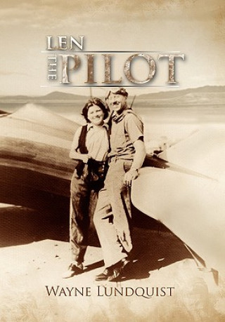 Könyv Len, the Pilot Wayne Lundquist
