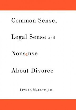 Książka Common Sense, Legal Sense and Nonsense About Divorce Lenard Marlow