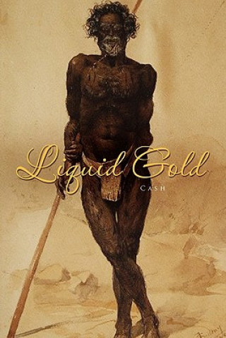 Книга Liquid Gold Johnny Dave Cash
