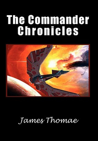 Książka Commander Chronicles James Thomae