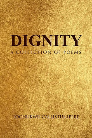 Knjiga Dignity Tochukwu Callistus Ipere