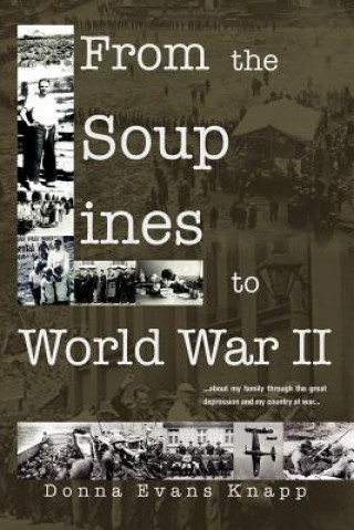 Kniha From the Soup Lines to World War II Donna Mae Knapp