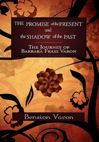 Kniha Promise of the Present and the Shadow of the Past Bension Varon