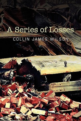 Könyv Series of Losses Collin James Wilson
