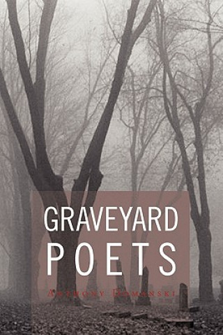 Kniha Graveyard Poets Anthony Domanski