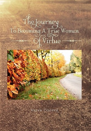 Carte Journey To Becoming A True Woman Of Virtue Velyn Cooper