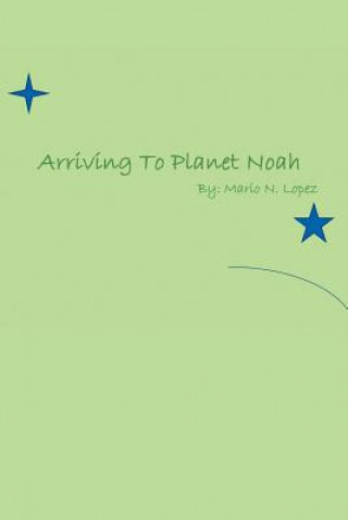 Kniha Arriving to Planet Noah Mario