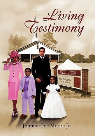 Книга Living Testimony Johnnie Lee Jr Moore