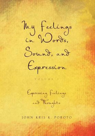 Knjiga My Feelings in Words, Sound, and Expression John Kris K Poroto