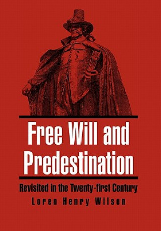 Książka Free Will and Predestination Loren Henry Wilson