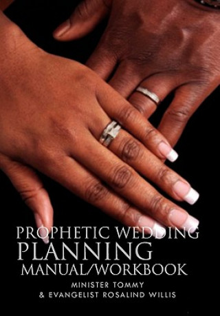 Книга Prophetic Wedding Planning Manual/Workbook Evangelist Rosalind Willis