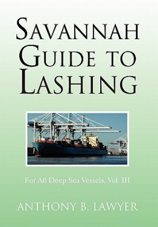 Kniha Savannah Guide to Lashing Anthony B Lawyer