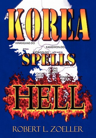 Carte Korea Spells Hell Robert L Zoeller