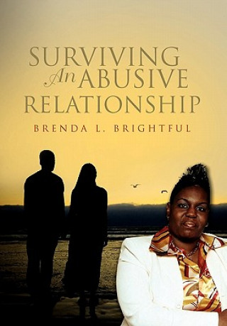 Carte Surviving an Abusive Relationship Brenda L Brightful
