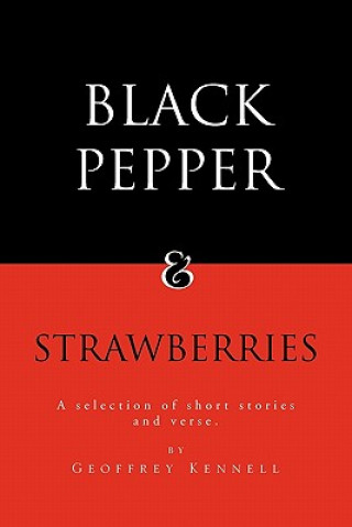 Kniha Black Pepper and Strawberries Geoffrey Kennell