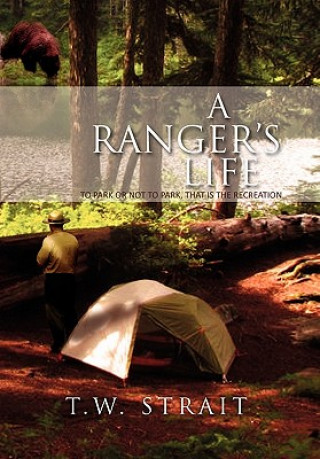 Könyv Ranger's Life T W Strait
