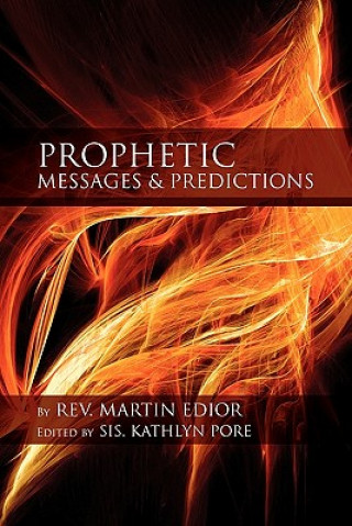 Kniha Prophetic Messages & Predictions Rev Martin Edior