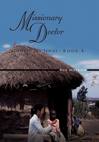 Książka Missionary Doctor Bob Morrow