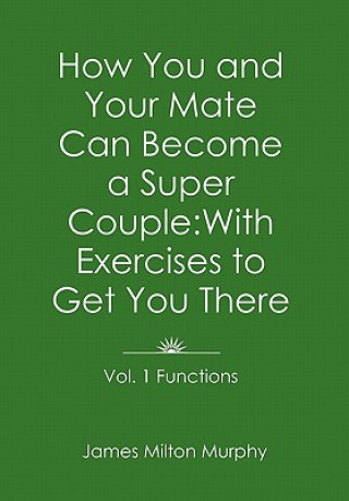 Libro How You and Your Mate Can Become a Super Couple James Milton Murphy