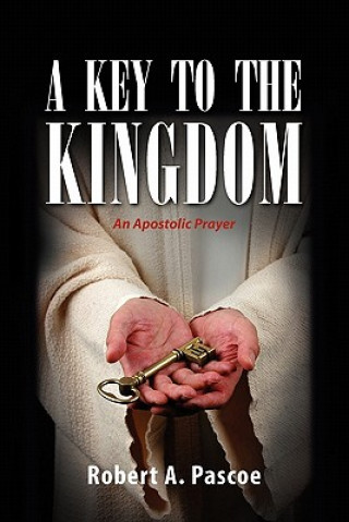 Knjiga Key to the Kingdom Robert A Pascoe