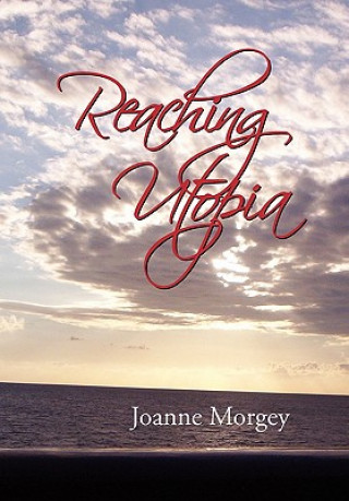 Книга Reaching Utopia Joanne Morgey