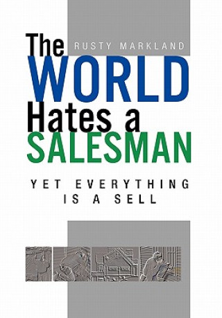 Kniha World Hates a Salesman Rusty Markland