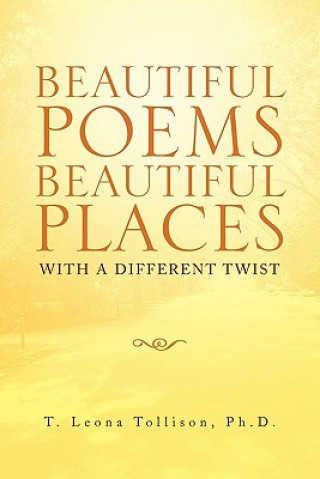 Livre Beautiful Poems Beautiful Places T Leona Ph D Tollison